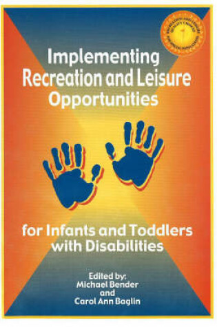 Cover of Implementing Recreation & Leisure Opportunities for Infants & Toddlers with Disabilities