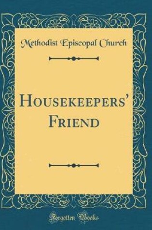 Cover of Housekeepers' Friend (Classic Reprint)