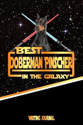 Book cover for Best Doberman Pinscher in the Galaxy Writing Journal