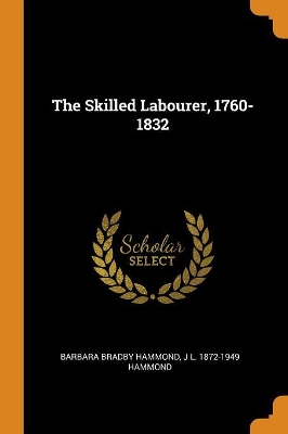 Book cover for The Skilled Labourer, 1760-1832