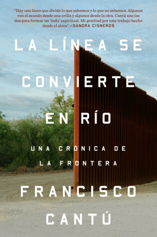 Cover of La línea se convierte en río. Una crónica de la frontera / The Line Becomes a River
