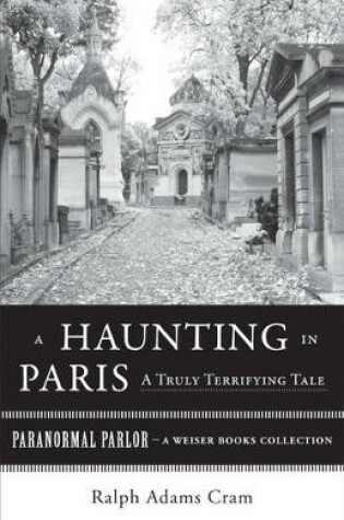 Cover of Haunting in Paris, a Truly Terrifying Tale