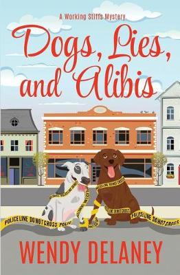 Book cover for Dogs, Lies, and Alibis
