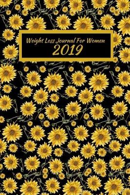 Book cover for Weight Loss Journal For Women 2019