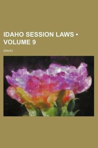 Cover of General Laws of the State of Idaho Volume 9