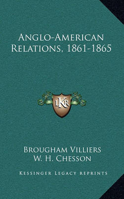 Book cover for Anglo-American Relations, 1861-1865