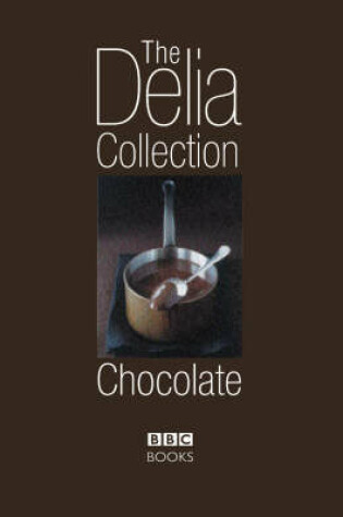Cover of The Delia Collection: Chocolate