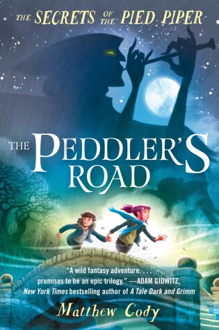 Cover of The Secrets of the Pied Piper 1: The Peddler's Road