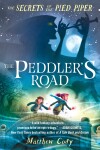 Book cover for The Secrets of the Pied Piper 1: The Peddler's Road