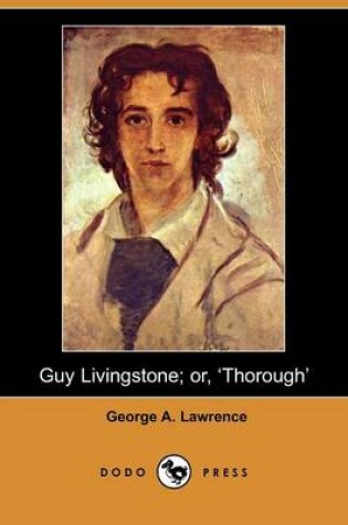 Cover of Guy Livingstone; Or, 'Thorough' (Dodo Press)