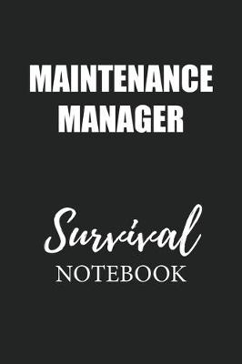 Book cover for Maintenance Manager Survival Notebook