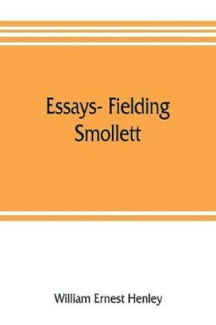 Cover of Essays- Fielding, Smollett, Hazlitt, Burns Byron's World, Pippin, Othello T.E.B., Old England, Balzac, Hugo