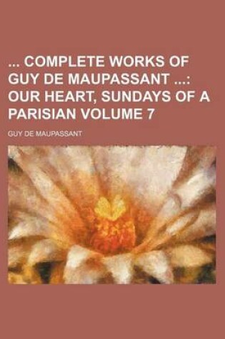 Cover of Complete Works of Guy de Maupassant Volume 7