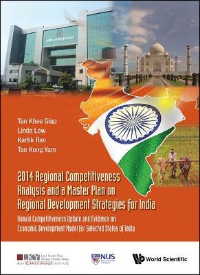 Cover of 2014 Regional Competitiveness Analysis And A Master Plan On Regional Development Strategies For India: Annual Competitiveness Update And Evidence On Economic Development Model For Selected States Of India