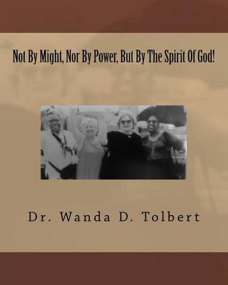 Book cover for Not By Might, Nor By Power, But By The Spirit Of God!