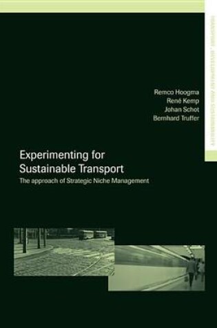 Cover of Experimenting for Sustainable Transport: The Approach of Strategic Niche Management