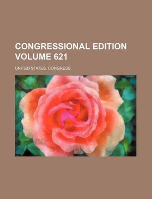 Book cover for Congressional Edition Volume 621