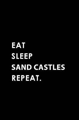 Book cover for Eat Sleep Sand Castles Repeat