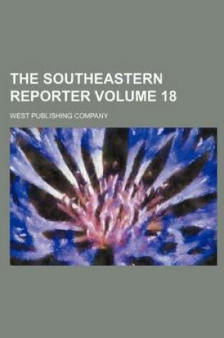 Cover of The Southeastern Reporter Volume 18