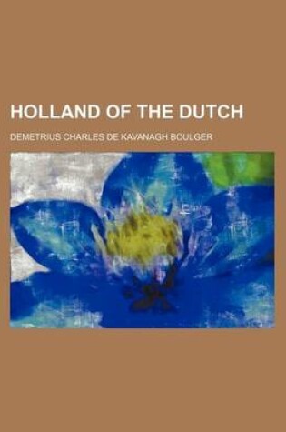 Cover of Holland of the Dutch