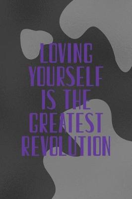 Book cover for Loving Yourself Is The Greatest Revolution