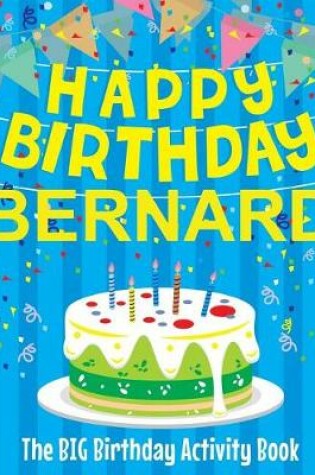 Cover of Happy Birthday Bernard - The Big Birthday Activity Book