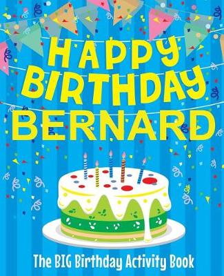 Book cover for Happy Birthday Bernard - The Big Birthday Activity Book