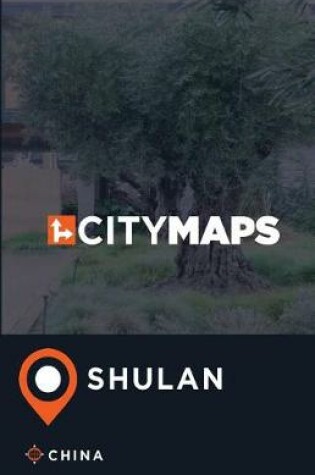 Cover of City Maps Shulan China