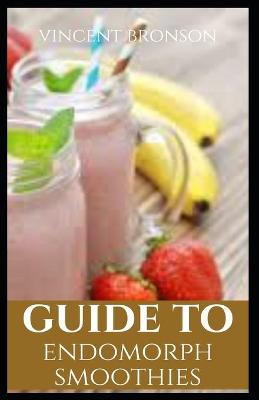 Book cover for Guide to Endomorph Smoothies