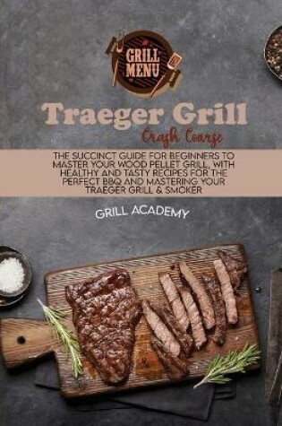 Cover of Traeger Grill Crash Course