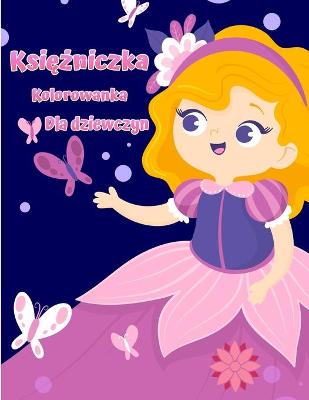 Book cover for Mala księżniczka Kolorowanka