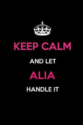 Book cover for Keep Calm and Let Alia Handle It