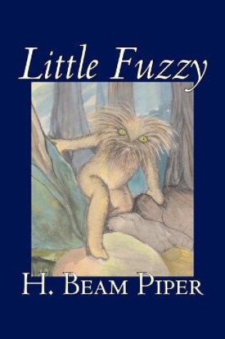 Cover of Little Fuzzy by H. Beam Piper, Science Fiction, Adventure