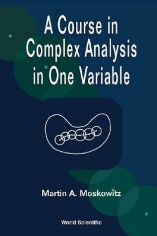 Cover of Course In Complex Analysis In One Variable, A