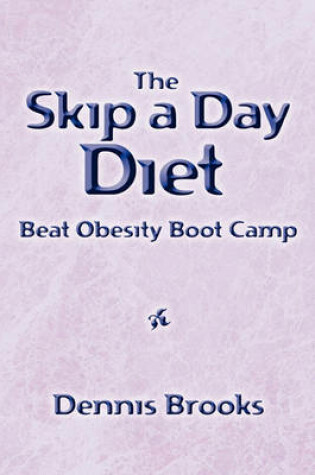 Cover of The Skip a Day Diet