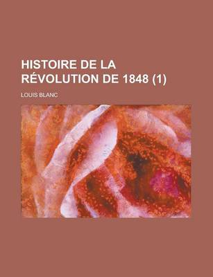 Book cover for Histoire de La Revolution de 1848 (1)