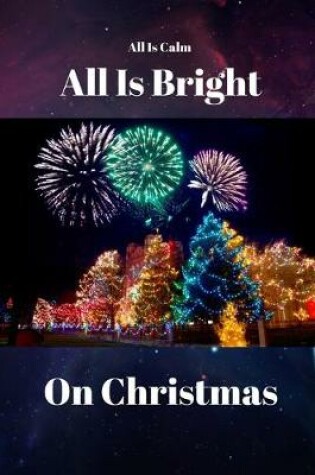 Cover of All Is Calm All Is Bright On Christmas