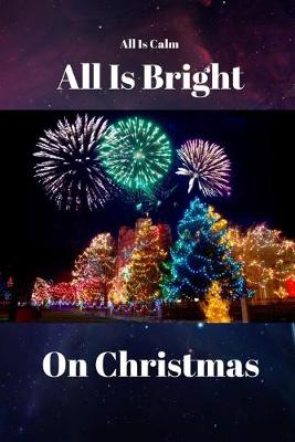Book cover for All Is Calm All Is Bright On Christmas