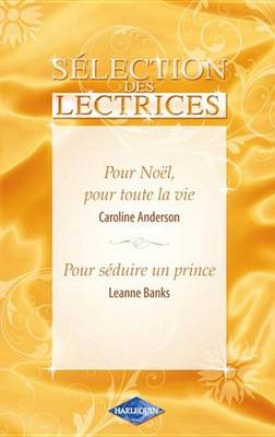 Book cover for Pour Noel, Pour Toute La Vie-Pour Seduire Un Prince