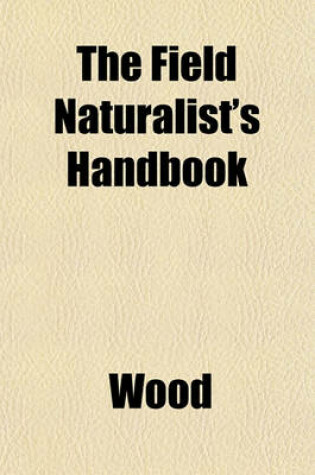 Cover of The Field Naturalist's Handbook