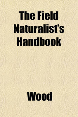 Book cover for The Field Naturalist's Handbook