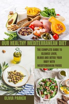 Book cover for Our Healthy Mediterranean Diet