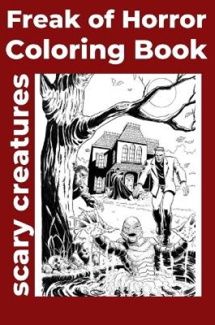 Cover of Freak of Horror Coloring Book scary creatures