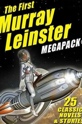 Cover of The First Murray Leinster Megapack (R)