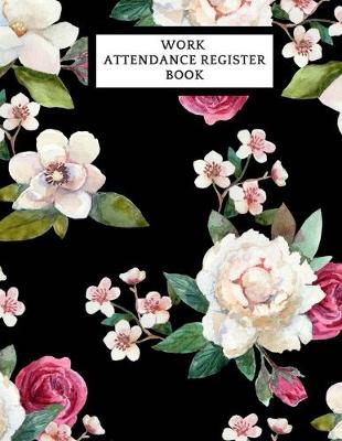 Book cover for Work Attendance Register Book