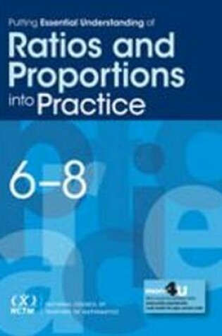 Cover of Putting Essential Understanding of Ratios and Proportions into Practice in Grades 6-8