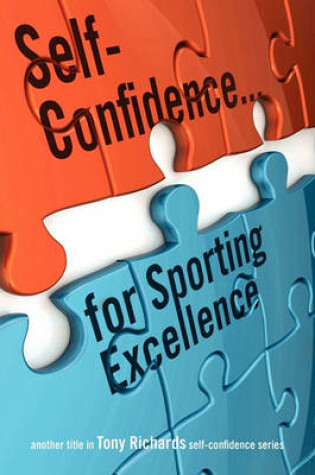 Cover of Self-Confidence...for Sporting Excellence