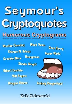 Book cover for Seymour's Cryptoquotes - Humorous Cryptograms