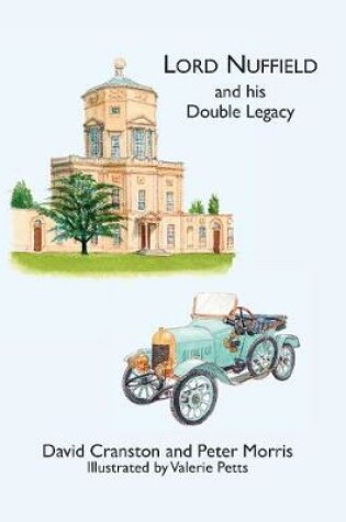Cover of Lord Nuffield and His Double Legacy