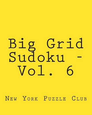 Book cover for Big Grid Sudoku - Vol. 6